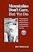 Mountains Don't Care But We Do: An Early History of Mountain Rescue in the Pacific Northwest and the Founding of the Mountain Rescue Association