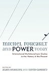 Michel Foucault and Power Today: International Multidisciplinary Studies in the History of the Present