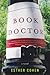 Book Doctor: A Novel