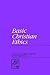 Basic Christian Ethics (Library of Theological Ethics)