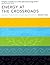 Energy at the Crossroads: G...