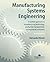 Manufacturing Systems Engineering: A Unified Approach to Manufacturing Technology, Production Management and Industrial Economics