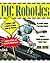 PIC Robotics: A Beginner's Guide to Robotics Projects Using the PIC Micro