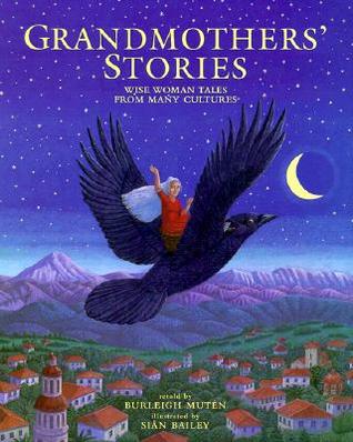 Grandmothers' Stories: Wise Woman Tales from Many Cultures (Hardcover)