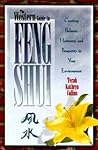 The Western Guide To Feng Shui: Creating Balance, Harmony, and Prosperity in Your Environment The Western Guide To Feng Shui: Creating Balance, Harmony, and Prosperity in Your Environment