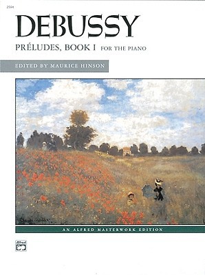 Debussy Preludes, Bk 1 Alfred Masterwork Edition (Paperback)