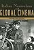 Italian Neorealism and Global Cinema (Contemporary Approaches to Film and Media Studies)