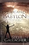 Intoxicated with Babylon: The Seduction of God's People in the Last Days