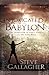 Intoxicated with Babylon by Steve Gallagher