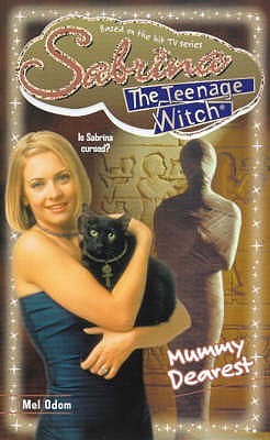 Mummy Dearest (Sabrina, the Teenage Witch, #31)