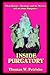 Inside Purgatory: What History, Theology and the Mystics Tell Us about Purgatory
