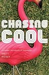 Chasing Cool: Examining The Pursuits of Your Heart
