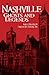 Nashville Ghosts and Legends by Ken Traylor