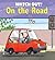 Watch Out! on the Road (Watch Out! Books)