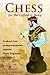 Chess for the Gifted and Bu...