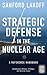 Strategic Defense in the Nuclear Age: A Reference Handbook (Contemporary Military, Strategic, and Security Issues)