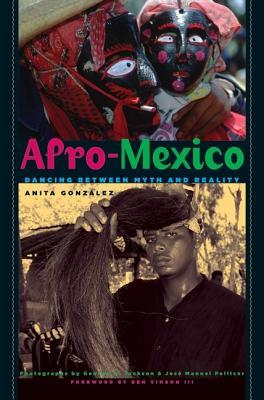 Afro-Mexico: Dancing Between Myth and Reality (Hardcover)