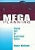Mega Planning: Practical To...