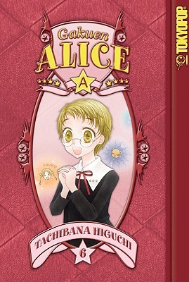 Gakuen Alice, Vol. 06 (Gakuen Alice, #6)