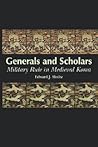 Generals and Scholars: Military Rule in Medieval Korea