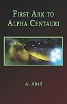 First Ark to Alpha Centauri First Ark to Alpha Centauri