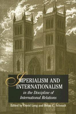 Imperialism and Internationalism in the Discipline of International Relations (Global Politics)