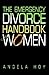 The Emergency Divorce Handbook for Women