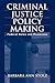 Criminal Justice Policy Making: Federal Roles and Processes