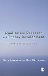 Qualitative Research and Theory Development: Mystery As Method