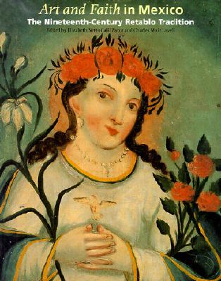 Art and Faith in Mexico: The Nineteenth-Century Retablo Tradition (Paperback)