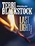 Last Light by Terri Blackstock Last Light by Terri Blackstock