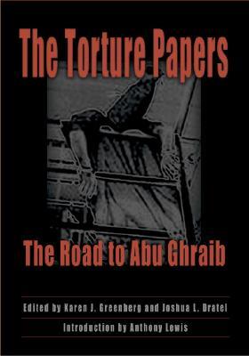 The Torture Papers: The Road to Abu Ghraib (Hardcover)