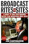 Broadcast Rites and Sites: I Saw It on the Radio with the Boston Red Sox