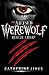 The Abused Werewolf Rescue Group by Catherine Jinks