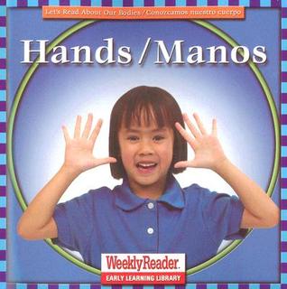 Hands/Manos (Lets Read About our Bodies=Conozcamos Nuestro Cuerpo) (English and Spanish Edition)