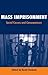 Mass Imprisonment: Social C...