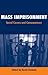 Mass Imprisonment by David   Garland