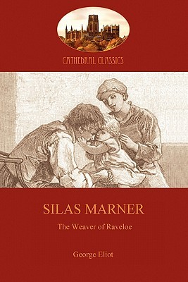 Silas Marner: The Weaver of Raveloe