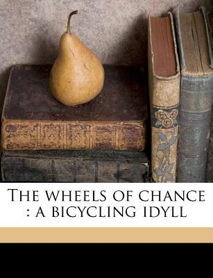 The wheels of chance: a bicycling idyll