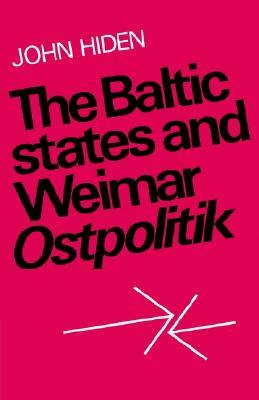 The Baltic States and Weimar Ostpolitik (Paperback)