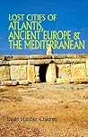 Lost Cities of Atlantis, Ancient Europe & the Mediterranean