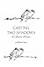 Casting Two Shadows: A Collection of Poems