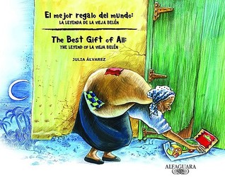 El mejor regalo del mundo: La Leyenda De La Vieja Belen / The Best Gift of All: The Legend of La Vieja Belen (Hardcover)