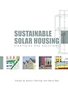Sustainable Solar Housing: Strategies and Solutions Sustainable Solar Housing: Strategies and Solutions