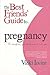 The Best Friends' Guide to Pregnancy  by Vicki Iovine