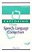 Exploring the Speech-Language Connection by Rhea Paul