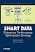 Smart Data: Enterprise Performance Optimization Strategy
