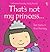 That's Not My Princess...
