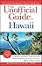 The Unofficial Guide to Hawaii