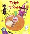 Trick or Treat! (A Halloween Shapes Book) Trick or Treat! (A Halloween Shapes Book)